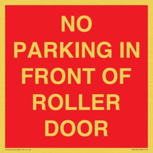NO PARKING IN FRONT OF ROLLER DOOR
